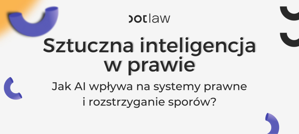 Sztuczna_inteligencja_w_prawie_jak_AI_wpływa_na_systemy_prawne_i_rozstrzyganie_sporow